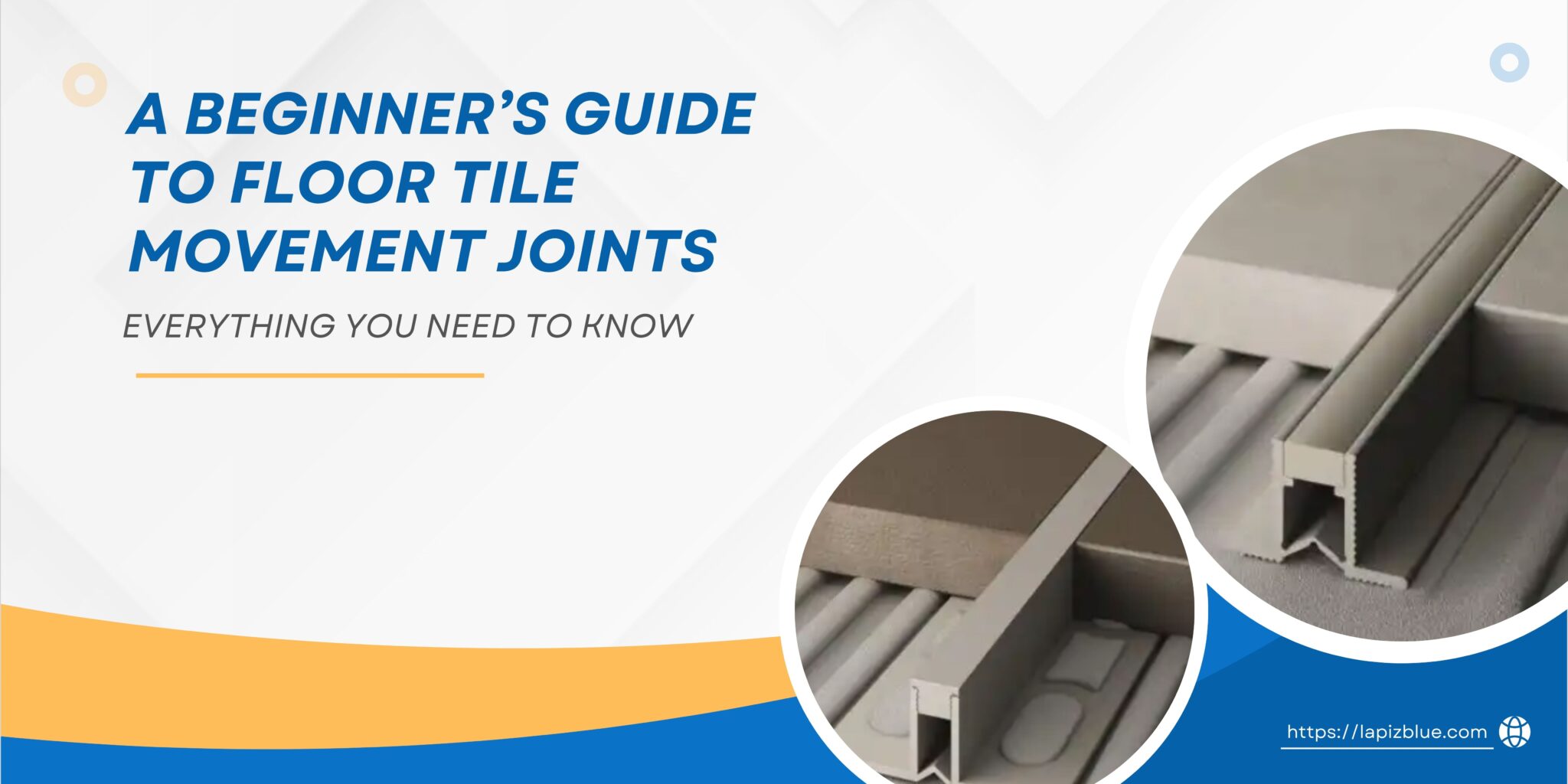 Essential Guide to Floor Tile Movement Joints | LapizBlue